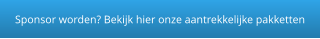 Sponsor worden? Bekijk hier onze aantrekkelijke pakketten