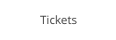 Tickets